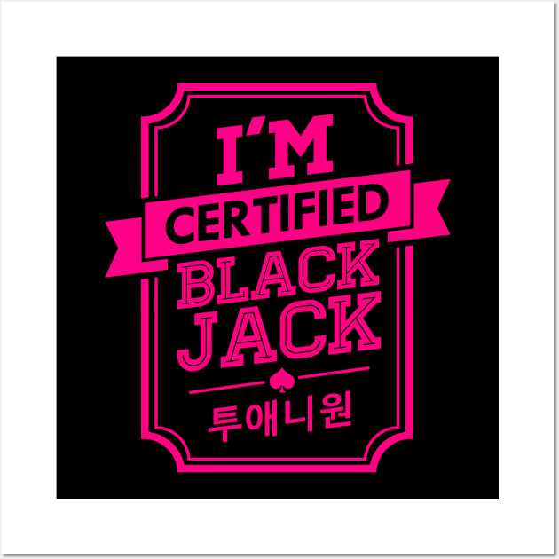 I'M CERTIFIED 2NE1 BLACKJACK Wall Art by skeletonvenus